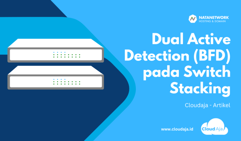 Dual-Active Detection (BFD) pada Switch - CloudAja Artikel