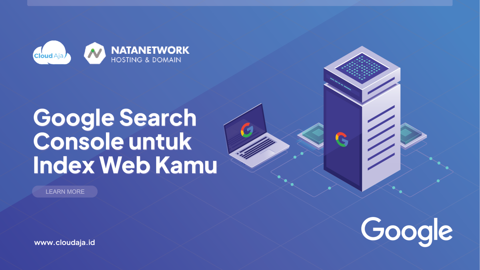 Tutorial Google Search Console untuk Web Kamu - CloudAja Artikel